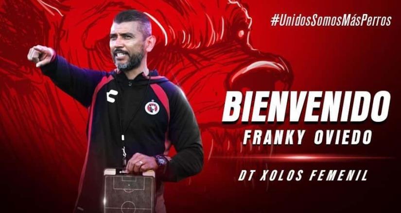 Xoloitzcuintles de Caliente nombró a Franky Oviedo como DT del equipo Femenil del Club Tijuana