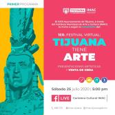 Apoyemos a nuestros artistas durante el primer festival virtual Tijuana Tiene Arte