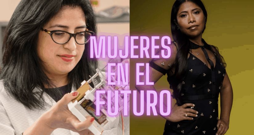 Yalitza Aparicio y Ali Guarneros: Mujeres en el Futuro