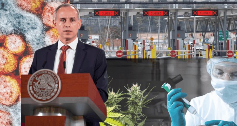 Gatell: El cierre de fronteras, mutaciones de la cepa y podría impulsar uso medicinal de marihuana