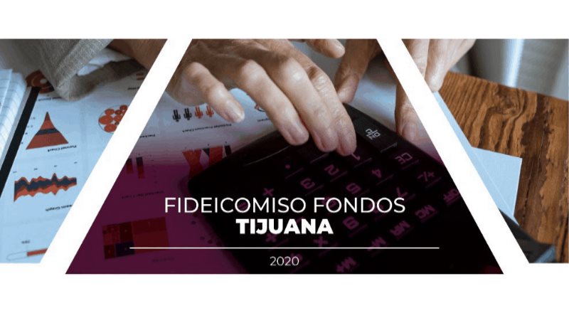 Fideicomiso fondos Tijuana 2020