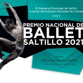 Continúa abierta la convocatoria para el Premio Nacional de Ballet Saltillo 2021