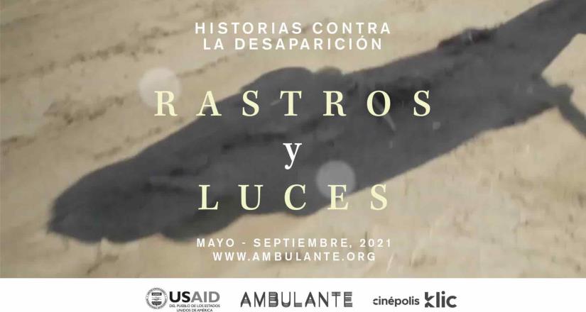 Ambulante presenta campaña documental para visibilizar la lucha contra la desaparición en México