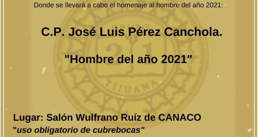 Grupo 21 Tijuana homenajeará a José Luis Pérez Canchola.