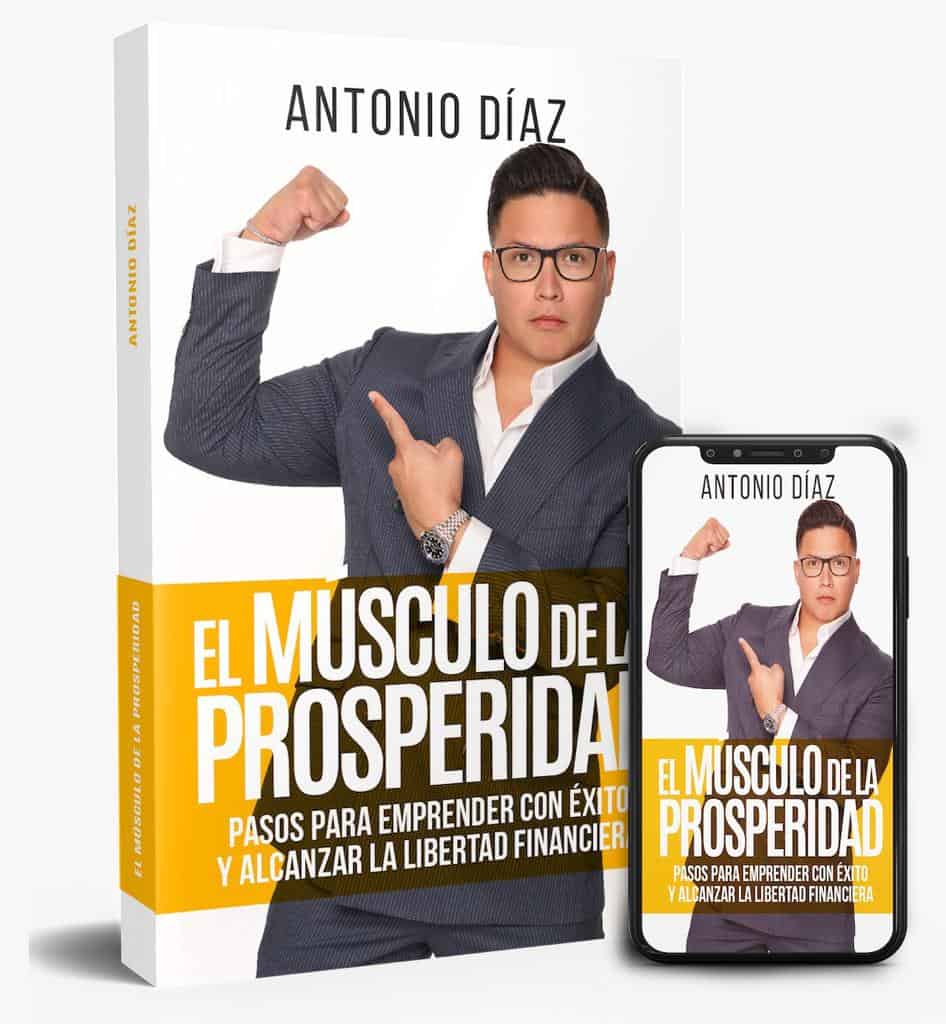 El músculo de la prosperidad, de Antonio Díaz, un libro con lecciones para emprendedores
