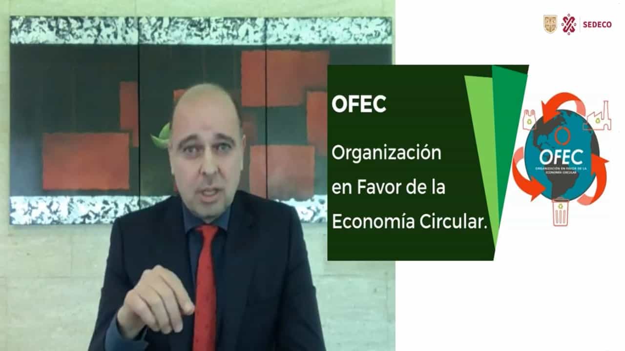 Participa la OFEC en el Primer Foro Virtual de Economía Circular organizado por la Secretaría de Desarrollo Económico.