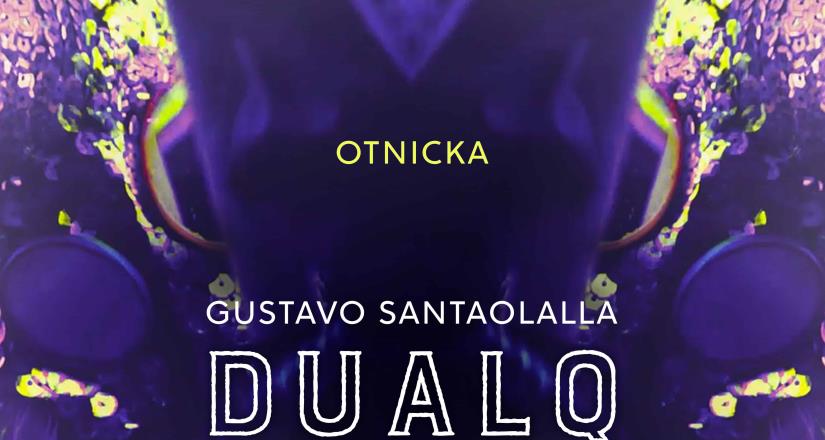 Gustavo Santaolalla & Otnicka lanzan Dualq