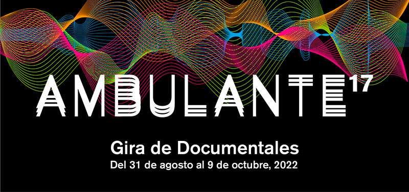 Ambulante Gira de Documentales arranca su recorrido el 31 de agosto en Ciudad de México