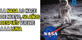 La NASA lo hace de nuevo, 50 años después vuelve a la luna