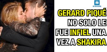 Gerard Piqué no le fue infiel solo una vez a Shakira