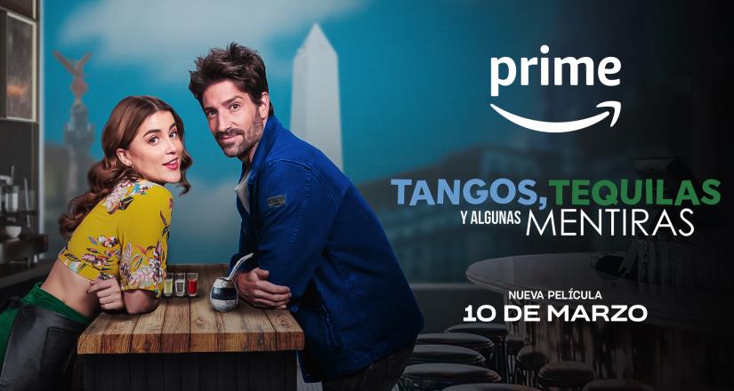 Prime Video anuncia el estreno de la divertida película Tangos, Tequilas y Algunas Mentiras