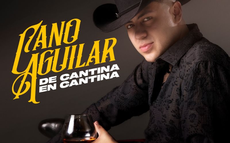 Cano Aguilar anda cantando De cantina en cantina