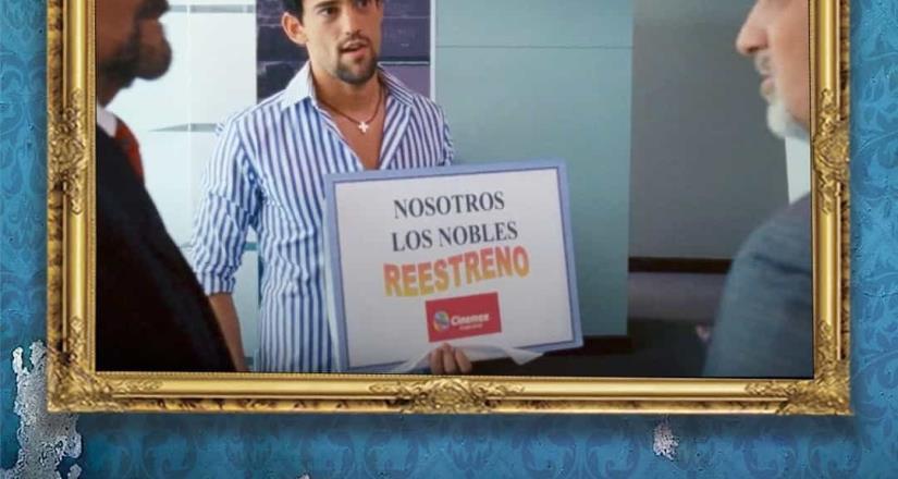 Cinemex trae de regreso Nosotros los Nobles