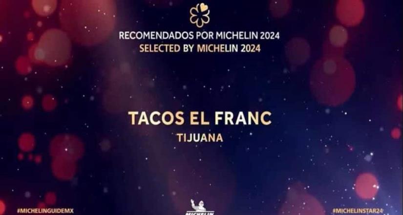 Guía Michelin 2024 recomienda Tacos El Franc en Tijuana 