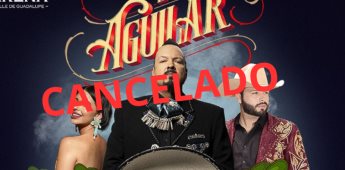 Los Aguilar cancelan concierto en Valle de Guadalupe