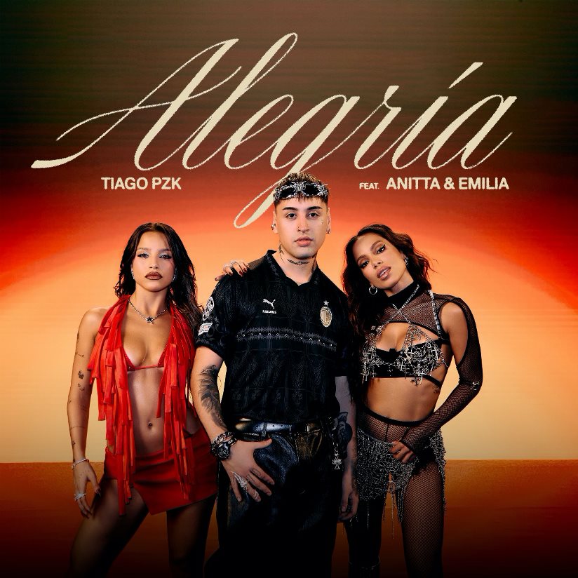 Tiago PZK se une a las cantantes icónicas Anitta y Emilia en su nuevo sencillo, Alegría