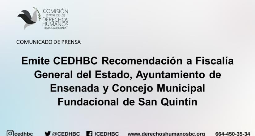 Emite CEDHBC Recomendación a Fiscalía General del Estado, Ayuntamiento de Ensenada y Concejo Municipal Fundacional de San Quintín